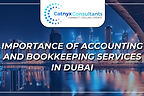 The Value of Accounting and Bookkeeping Services in Dubai
