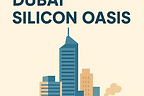 What is Dubai Silicon Oasis?