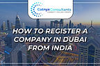 Step-by-Step Guide to Company Registration in Dubai from India
